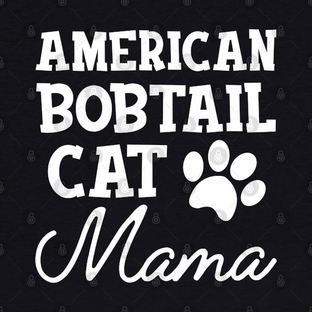 American Bobtail Cat Mama by KC Happy Shop